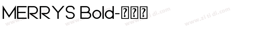 MERRYS Bold字体转换 MERRYS Bold字体转换